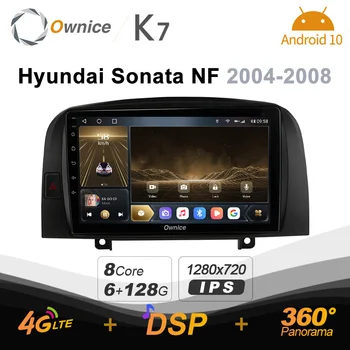 Ownice 6G+128G Android 10.0 Automobilio Radijo Hyundai Sonata NF 2004 - 2008 daugialypės terpės Grotuvas, Garso 4G LTE, GPS Navi 